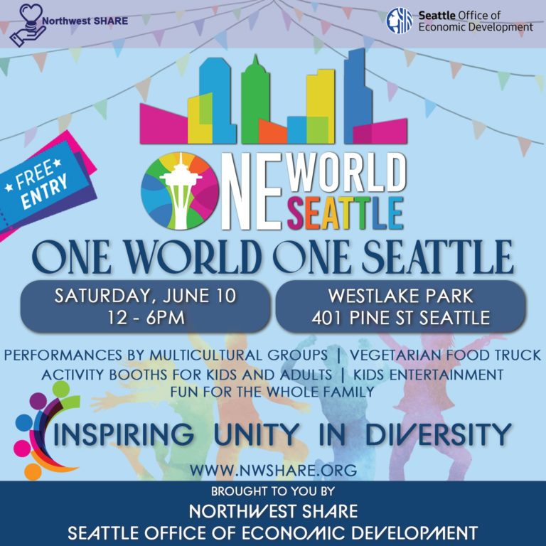 One World One Seattle flyer: Saturday, June 10, 12 to 6 pm, Westlake Park, 401 Pine St, Seattle. Free entry. Performances by multicultural groups, vegetarian food truck, activity booths